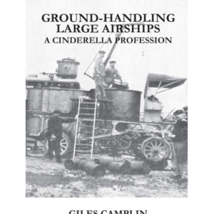 Ground-Handling Large Airships: A Cinderella Profession